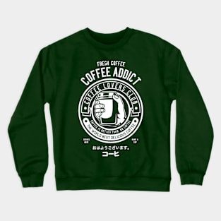 Coffee Addict Crewneck Sweatshirt